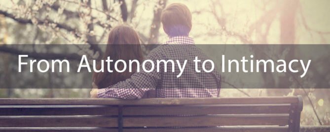 From Autonomy to Intimacy